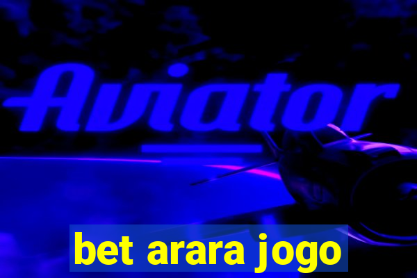 bet arara jogo